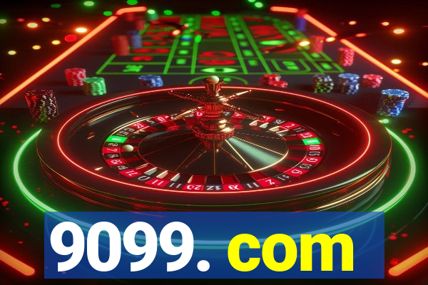 9099. com